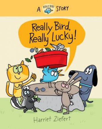 Really Bird, Really Lucky (Really Bird Stories #7) by Harriet Ziefert