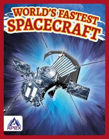 World's Fastest Spacecraft by Hubert Walker