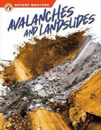 Severe Weather: Avalanches And Landslides by K. S. Mitchell