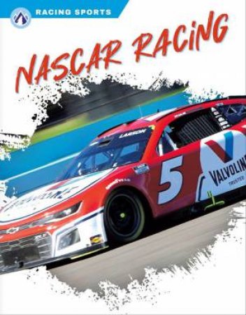 Racing Sports: NASCAR Racing by HEATHER ROOK BYLENGA