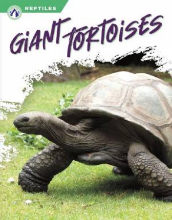 Reptiles: Giant Tortoises by MEGAN GENDELL