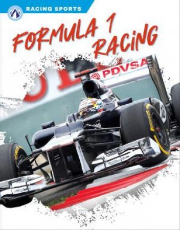 Racing Sports: Formula 1 Racing by DALTON RAINS