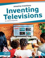 Amazing Inventions Inventing Televisions