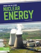 Energy For The Future Nuclear Energy