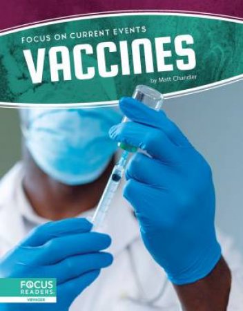 Focus On Current Events: Vaccines by Matt Chandler