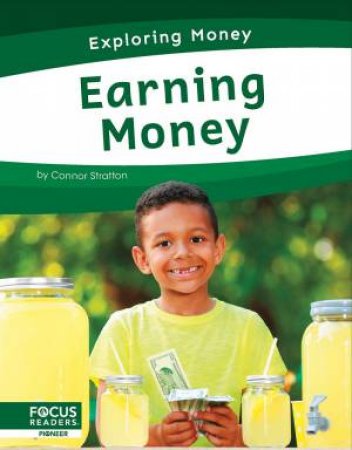 Exploring Money: Earning Money by Connor Stratton