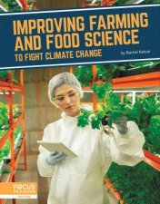 Fighting Climate Change With Science Improving Farming And Food Science To Fight Climate Change