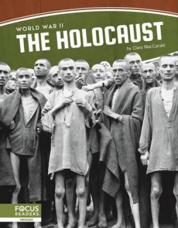 World War II: The Holocaust by Clara Maccarald