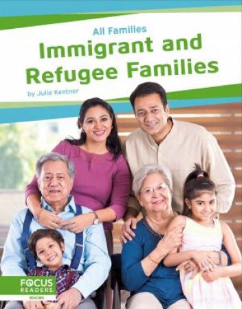 All Families: Immigrant and Refugee Families by JULIE KENTNER