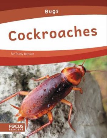 Bugs: Cockroaches by TRUDY BECKER