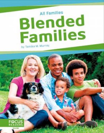 All Families: Blended Families by TAMIKA M. MURRAY