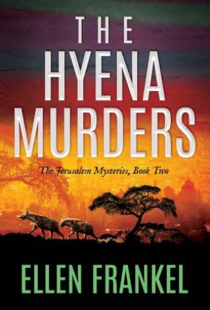 The Hyena Murders by Ellen Frankel