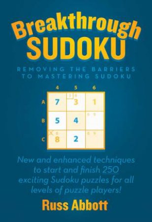 Breakthrough Sudoku by Russ Abbott