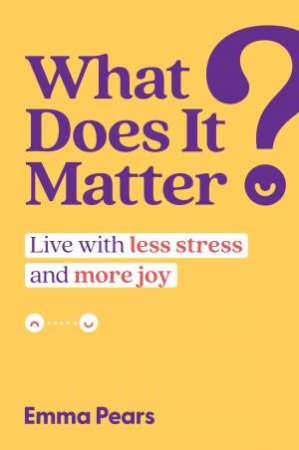 What Does It Matter? by Emma Pears