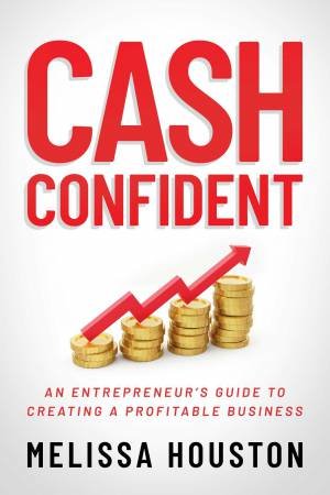 Cash Confident by Melissa Houston