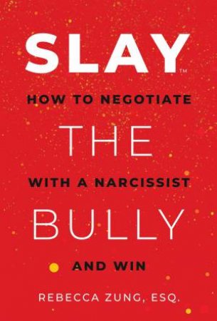 SLAY the Bully by Rebecca Zung