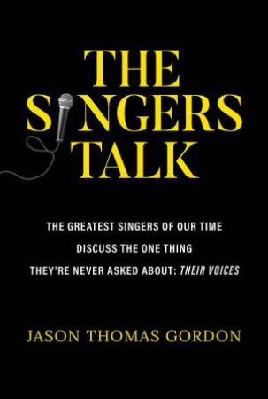 The Singers Talk by Jason Thomas Gordon