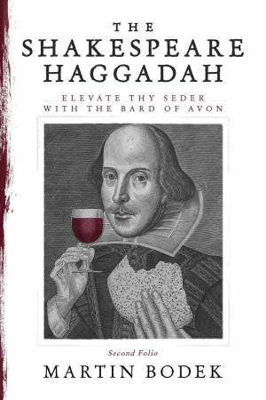 The Shakespeare Haggadah by Martin M. Bodek