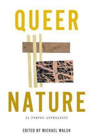 Queer Nature by Michael Walsh