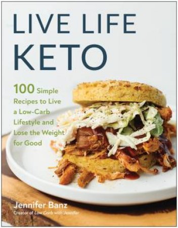 Live Life Keto by Jennifer Banz