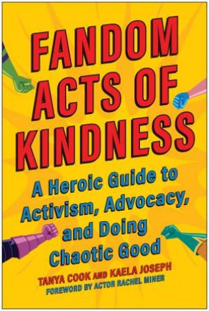 Fandom Acts of Kindness by Tanya Cook