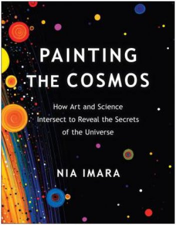 Painting the Cosmos by Nia Imara