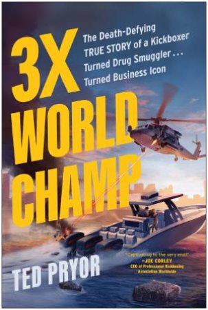 3X World Champ by Ted Pryor