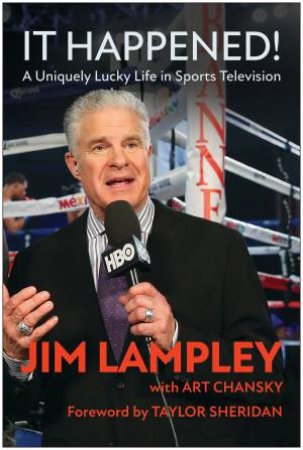 It Happened! by Jim Lampley & Art Chansky