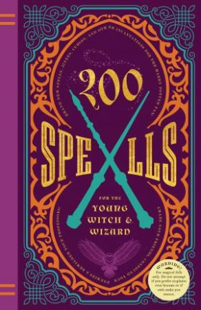 200 Spells For The Young Witch & Wizard by Kilkenny Knickerbocker