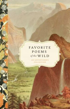 Favorite Poems Of The Wild by Bushel & Peck Books