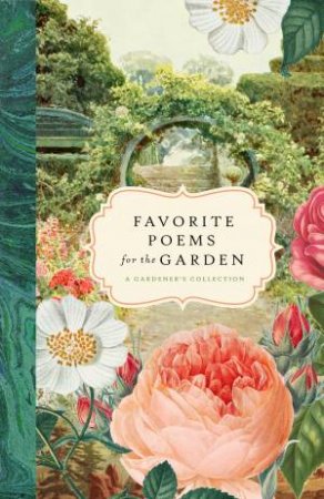 Favorite Poems For The Garden by Various