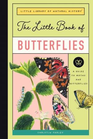 The Little Book Of Butterflies by Christin Farley