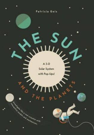 The Sun and the Planets by Patricia Geis