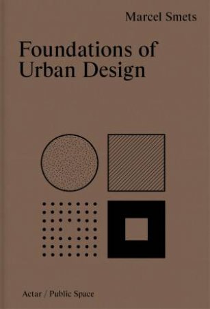 Foundations of Urban Design by Marcel Smets