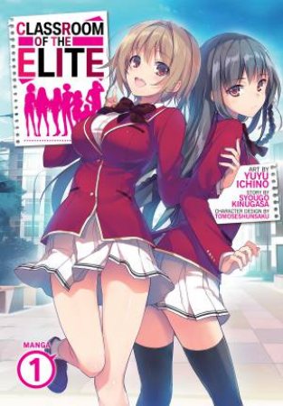 Classroom of the Elite (Manga) Vol 1 by Syougo Kinugasa