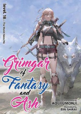 Grimgar Of Fantasy And Ash (Light Novel) Vol. 18 by Ao Jyumonji