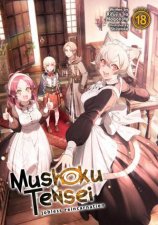 Mushoku Tensei Jobless Reincarnation Light Novel Vol 18