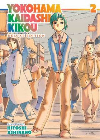 Yokohama Kaidashi Kikou: Deluxe Edition 2 by Hitoshi Ashinano