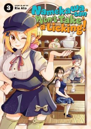 Namekawa-San Won't Take A Licking! Vol. 3 by Rie Ato