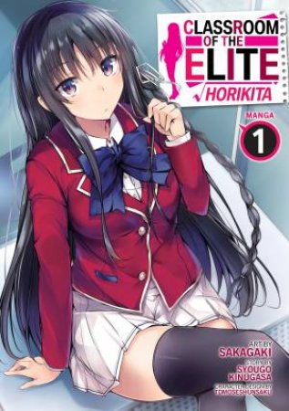 Classroom of the Elite: Horikita (Manga) Vol. 01 by Syougo Kinugasa