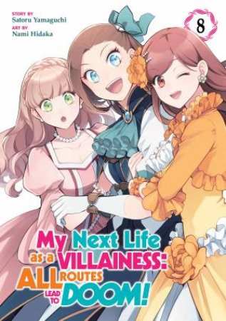 My Next Life as a Villainess: All Routes Lead to Doom! (Manga) 08 by Satoru Yamaguchi