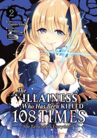 The Villainess Who Has Been Killed 108 Times: She Remembers Everything! (Manga) 02 by Namakura