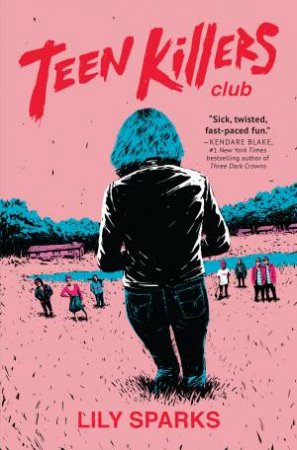 Teen Killers Club by Lily Sparks