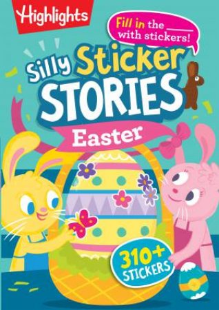 Silly Sticker Stories: Easter by HIGHLIGHTS