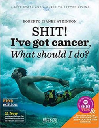 Shit! I've Got Cancer: What Should I Do? by Robert Ibanez Atkinson