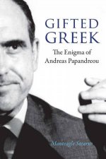 Gifted Greek The Enigma Of Andreas Papandreou