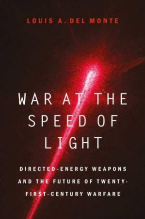 War At The Speed Of Light by Louis a Del Monte