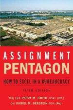 Assignment Pentagon How To Excel In A Bureaucracy