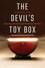 Devils Toy Box Exposing and Defusing Promethean Terrorists