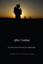 After Combat True War Stories From Iraq And Afghanistan